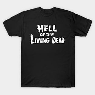 Hell of the Living Dead T-Shirt